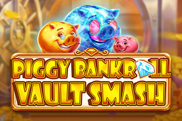 Piggy Bankroll: Vault Smash